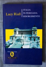 Lucy Riall - Italia in perioada Risorgimento. Stat, societate ?i unificare... foto