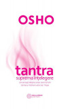 Tantra - suprema &icirc;nțelegere - Paperback brosat - Osho - Atman, 2021