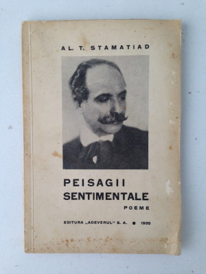 Peisagii sentimentale/Al.T. Stamatiad/poeme/1935 foto