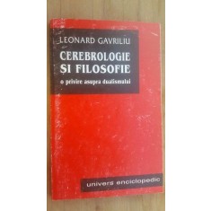 Cerebrologie si filosofie. O privire asupra dualismului- Leonard Gavriliu