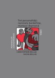 Trei personalitati: narcisica, borderline, maniaco-depresiva - Trei