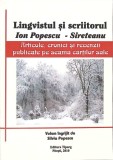 LINGVISTUL SI SCRIITORUL ION POPESCU-SIRETEANU. ARTICOLE, CRONICI SI RECENZII PUBLICATE PE SEAMA CARTILOR S-263458