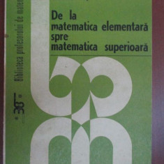 De la matematica elementara spre matematica superioara