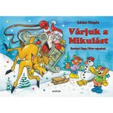V&aacute;rjuk a Mikul&aacute;st - Juh&aacute;sz Magda