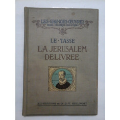 LE TASSE - LA JERUSALEM DELIVREE (Ierusalimul eliberat) - ilustratii de GUILLONNET - 1921
