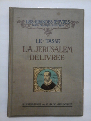 LE TASSE - LA JERUSALEM DELIVREE (Ierusalimul eliberat) - ilustratii de GUILLONNET - 1921 foto