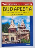 IN JURUL LUMII , BUDAPESTA , GHID TURISTIC de CATRINEL KOLMAR , 2006 * MICI DEFECTE