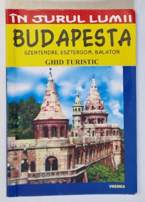 IN JURUL LUMII , BUDAPESTA , GHID TURISTIC de CATRINEL KOLMAR , 2006 * MICI DEFECTE foto