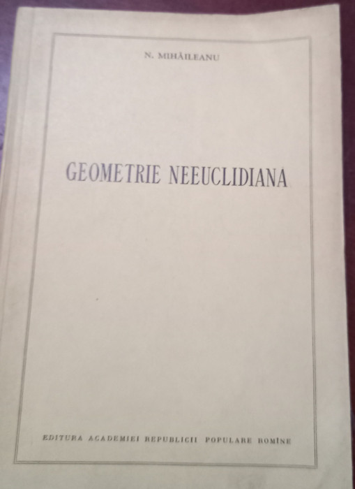 GEOMETRIE NEEUCLIDIANA N.MIHAILEANU