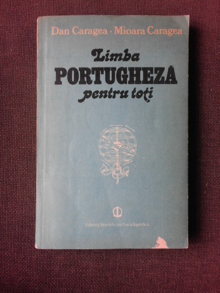 LIMBA PORTUGHEZA PENTRU TOTI - DAN CARAGEA