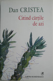 Citind cartile de azi &ndash; Dan Cristea