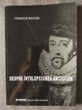 Francis Bacon - Despre &Atilde;&reg;n&Aring;&pound;elepciunea anticilor (Paideia, 2003)