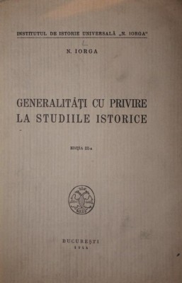 GENERALITATI CU PRIVIRE LA STUDIILE ISTORICE foto