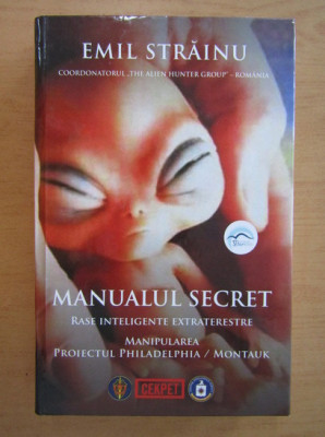 Manualul secret. Rase inteligente extraterestre - Emil Strainu foto