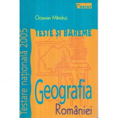 Octavian Mandrut - Geografia Romaniei - Teste si bareme - Testarea Nationala 2005 - 122239