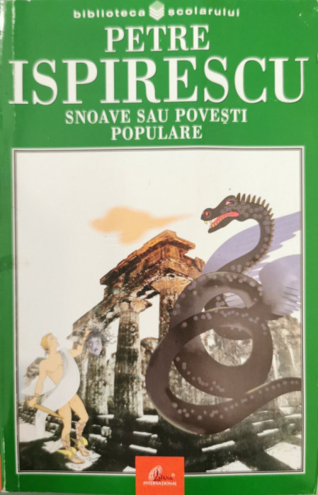 Snoave sau povesti populare (Biblioteca scolarului, Nr. 288) - Petre Ispirescu