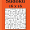 Sudoku 16 X 16: 100 Sudoku Puzzles Volume 1
