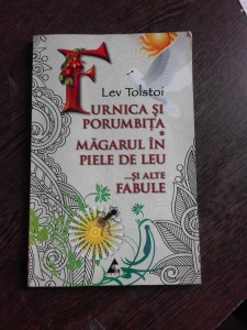 Furnica Si Porumbita Magarul In Piele De Leu Si Alte Fabule Lev Tolstoi Okazii Ro