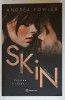 Skin, Cortina a Cazut... Volumul I - Andrea Fowler, Bookzone, 2020, Roman, Coperta Brosata, 460 Pagini