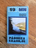 Muntii Padurea Craiului cu harta - Nr.19, Colectia Muntii Nostri / C Ge0 P, Alta editura