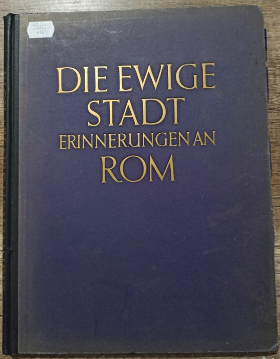 Die Ewige Stadt Erinnerungenan Rom// 1925