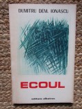 Ecoul - Dumitru Dem, Ionascu, 1986, 140 pagini