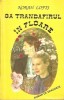 Ca Trandafirul In Floare - Norah Lofts, Editura Noua Stea, 1993, Roman, Beletristica
