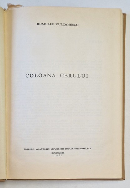 COLOANA CERULUI-ROMULUS VULCANESCU BUCURESTI 1972