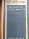 Experiment, Teorie, Practica - P. L. Kapita ,531343, politica