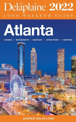 Atlanta - The Delaplaine 2022 Long Weekend Guide foto