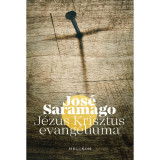 J&eacute;zus Krisztus evang&eacute;liuma - Jos&eacute; Saramago