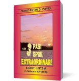 Alti 3 pasi spre Extraordinar! | Constantin D. Pavel