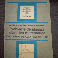 PROBLEME DE ALGEBRA SI ANALIZA MATEMATICA - ADMITERE FACULTATE - MURESAN