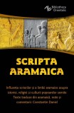 Scripta Aramaica. Influenta scrierilor si a limbii aramaice asupra istoriei, religiei si culturii popoarelor semite, Herald