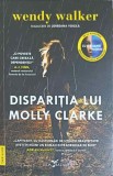 DISPARITIA LUI MOLLY CLARKE-WENDY WALKER-253361