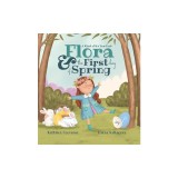 Flora &amp; the First Day of Spring: A Wheel of the Year Book