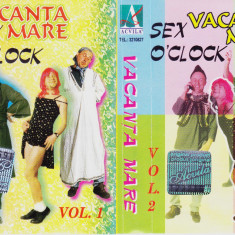 Caseta audio: Vacanta mare - Sex o'clock Vol 1 si 2 ( originale, stare f. buna )