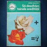 SA DESCIFRAM TAINELE EREDITATII - PETRE DIACONU