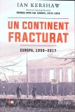 UN CONTINENT FRACTURAT. EUROPA, 1950-2017-IAN KERSHAW-275679