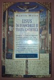 MARVIN MEYER - IISUS IN EVANGHELII SI TEXTE GNOSTICE