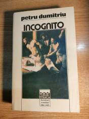 Petru Dumitriu - Incognito (Editura Univers, 1993) foto