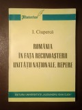 I. Ciupercă - Rom&acirc;nia &icirc;n fața recunoașterii unității naționale. Repere