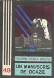 Un manuscris de ocazie - Florin Vasile Bratu