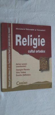 RELIGIE CULTUL ORTODOX CLASA A X A ADRIAN LEMENI , GEORGIAN PAUNOIU, SILVIU TUDOSE ,DUMITRU STEFANESCU EDITURA CORINT foto