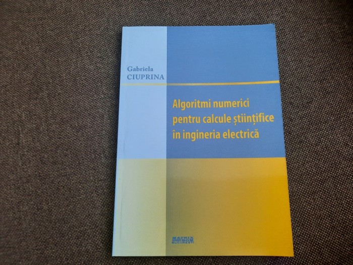 Algoritmi numerici pentru calcule stiintifice in ingineria electrica GABRIELA