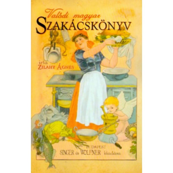 Val&oacute;di magyar szak&aacute;csk&ouml;nyv - Zilahy &Aacute;gnes