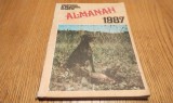 ALMANAHUL - VINATORUL SI PESCARUL SPORTIV -1987 - 207 p., Alta editura