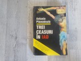 Trei ceasuri in iad de Antonie Plamadeala