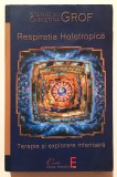 Respiratia Holotropica (Cititi descrierea), Terapie si explorare interioara, Stanislav Christina Grof, psihologie, vindecare, minte corp spirit.