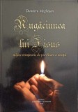 RUGACIUNEA LUI IISUS. MIJLOC TERAPEUTIC DE PURIFICARE A MINTII-DUMITRU MEGHESAN-250417
